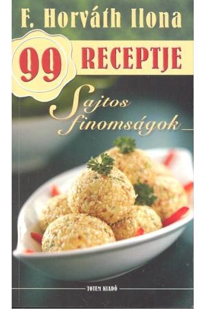 Sajtos finomságok /F. Horváth Ilona 99 receptje 16.