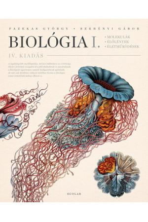 Biológia I. - Molekulák, élőlények, életműködések (4. kiadás)
