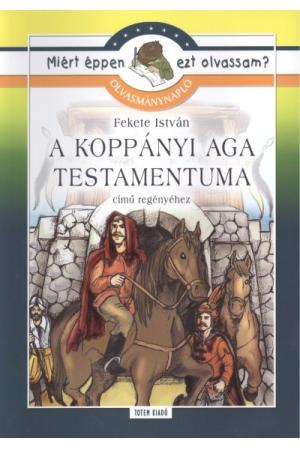 A koppányi aga testamentuma /Olvasmánynapló /miért éppen ezt olvassam?.