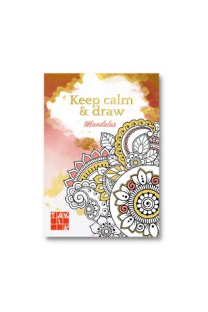 Keep calm + draw - Mandalas