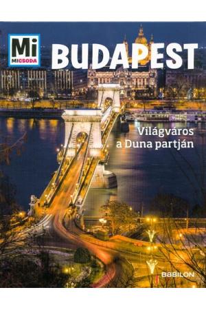 Budapest - Világváros a Duna partján /Mi Micsoda