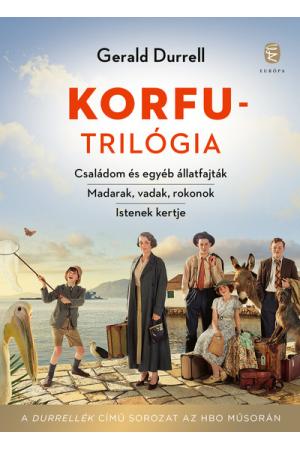 Korfu-trilógia - Családom és egyéb állatfajták -  Madarak, vadak, rokonok - Istenek kertje