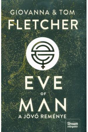 Eve of Man - A jövő reménye /Eve of Man-trilógia 1. rész