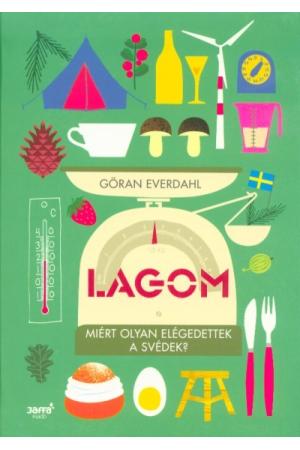 Lagom - Miért olyan elégedettek a svédek?
