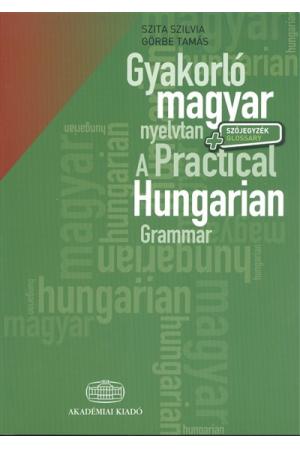 Gyakorló magyar nyelvtan - A practical hungarian grammar /Szójegyzék - Glossary