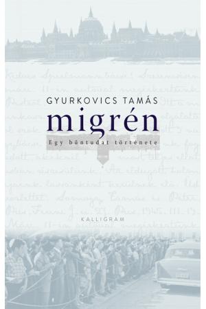 Migrén - Egy bűntudat története (új kiadás)