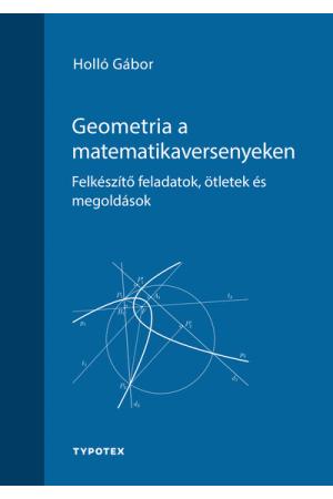 Geometria a matematikaversenyeken - Felkészítő feladatok, ötletek és megoldások