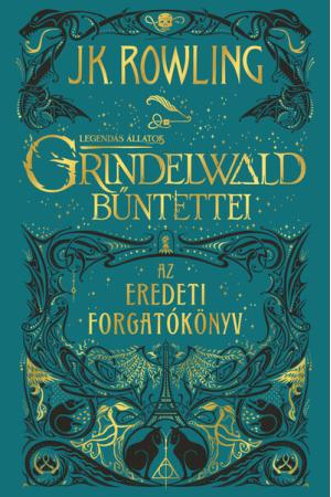 Legendás állatok: Grindelwald bűntettei - Az eredeti forgatókönyv (puha)
