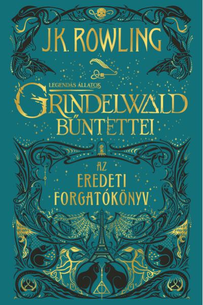 Legendás állatok: Grindelwald bűntettei - Az eredeti forgatókönyv (puha)