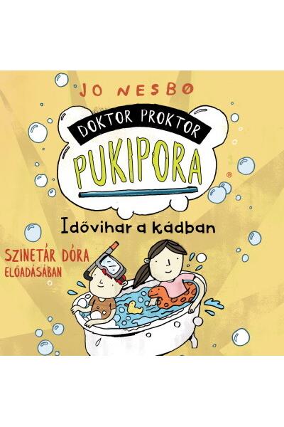 Doktor Proktor pukipora - Idővihar a kádban - Hangoskönyv