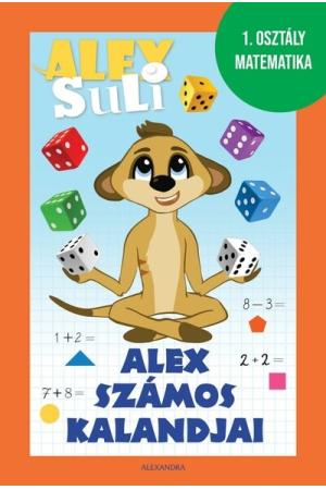 Alex számos kalandjai - Alex Suli munkafüzet - 1. osztály matematika