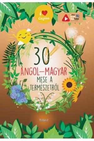 30 angol-magyar mese a természetről (új kiadás)