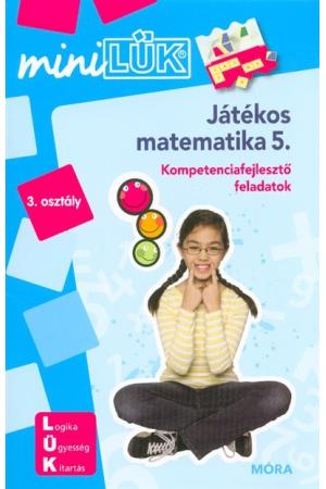 Játékos matematika 5. -  Kompetenciafejlesztő feladatok /MiniLÜK