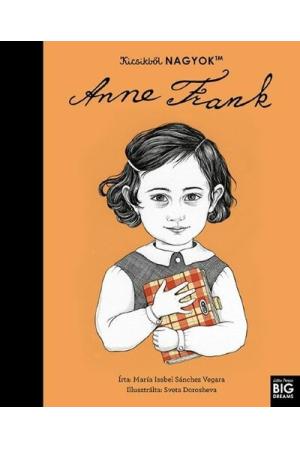 Kicsikből NAGYOK - Anne Frank
