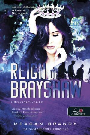 Reign of Brayshaw - A Brayshaw-uralom - A banda 3.