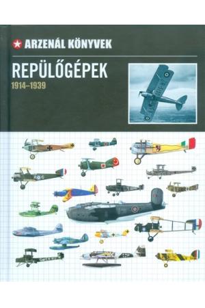 Repülőgépek 1914-1939. /Arzenál könyvek