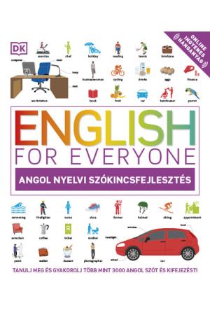 English for Everyone: Angol nyelvi szókincsfejlesztés - Tanulj meg és gyakorolj több mint 3000 angol szót és kifejezést!