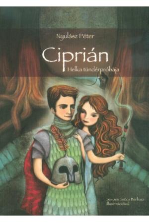 Ciprián - Helka tündérpróbája (5. kiadás)