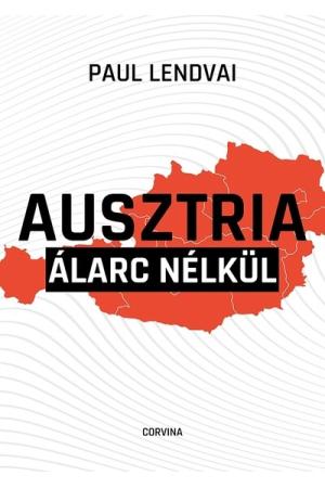 Ausztria álarc nélkül - Kritikus látlelet a korszakhatáron