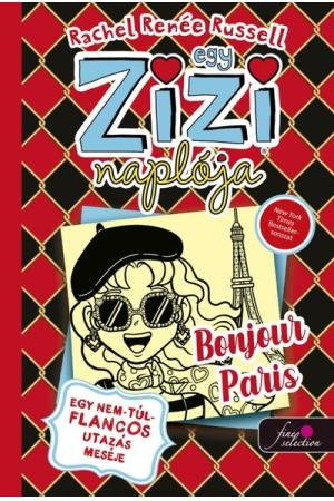 Egy Zizi naplója 15. - Egy nem túl flancos utazás meséje - Bonjour Paris