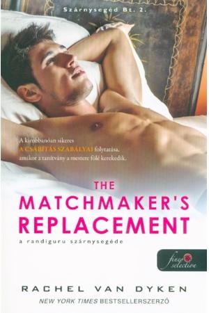 The Matchmaker’s Replacement - A randiguru szárnysegéde /Szárnysegéd Bt. 2.