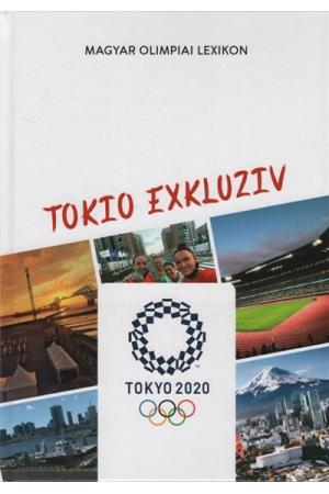 Tokio exkluziv - Magyar Olimpiai Lexikon