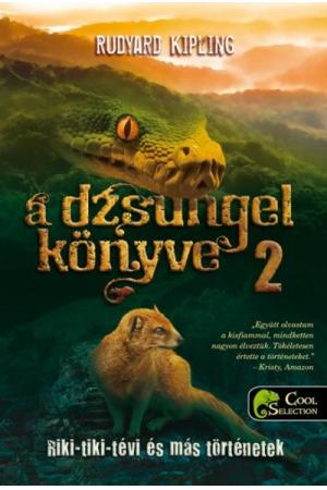 A dzsungel könyve 2. /Riki-tiki-tévi és más történetek