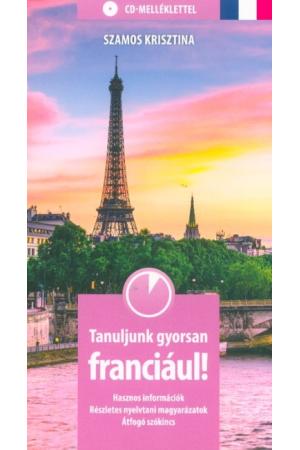 Tanuljunk gyorsan franciául! CD-melléklettel