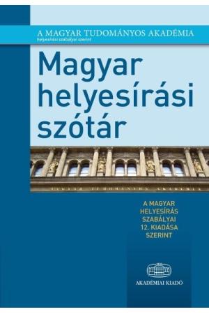 Magyar helyesírási szótár /A magyar helyesírás szabályai 12. kiadása szerint