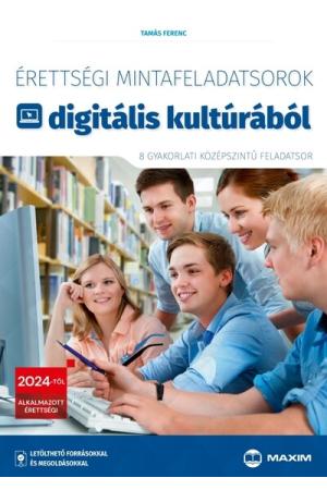 Érettségi mintafeladatsorok digitális kultúrából (8 gyakorlati középszintű feladatsor) - 2024-től érvényes