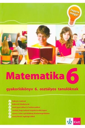 Matematika 6 - Gyakorlókönyv 6. osztályos tanulóknak