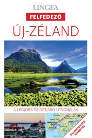 Új-Zéland - Lingea felfedező /A legjobb városnéző útvonalak összehajtható térképpel