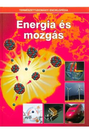 Energia és mozgás /Természettudományi enciklopédia 14.