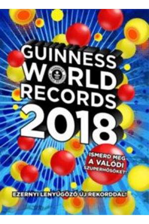Guinness World Records 2018. /Ezernyi lenyűgöző új rekorddal!