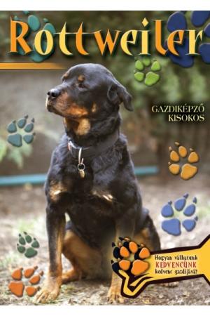 Rottweiler - Gazdiképző kisokos /Állattartók kézikönyve