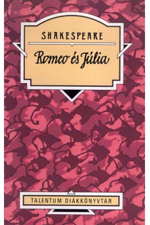 Romeo és Júlia - Talentum Diákkönyvtár (új kiadás)