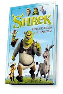 Shrek képes útmutató a filmekhez (Antikvár)