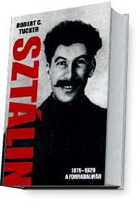 Sztálin 1879–1929 A forradalmár (Antikvár)