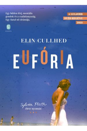 Eufória - Sylvia Plath élete nyomán