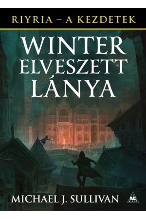 Riyria-krónikák: Winter elveszett lánya - A kezdetek 4. kötet