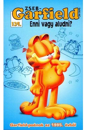 Zseb - Garfield 139.: Enni vagy aludni? (képregény)