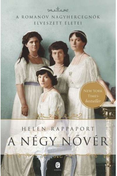 A négy nővér - A Romanov nagyhercegnők elveszett életei