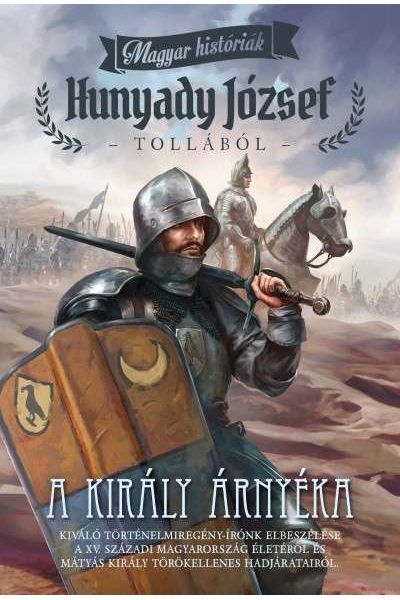 Magyar históriák: A király árnyéka