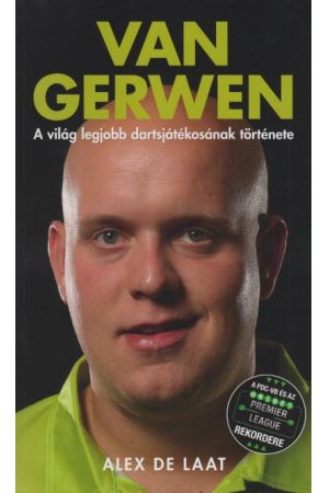 Van Gerwen - A világ legjobb dartsjátékosának története
