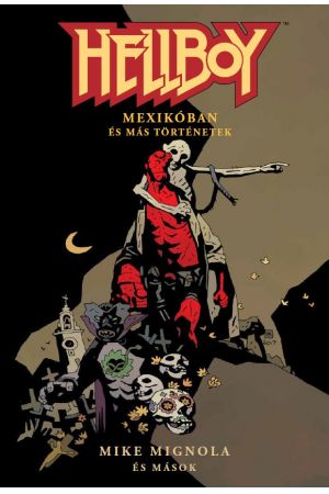 Hellboy: Rövid történetek 1. - Mexikóban (képregény)
