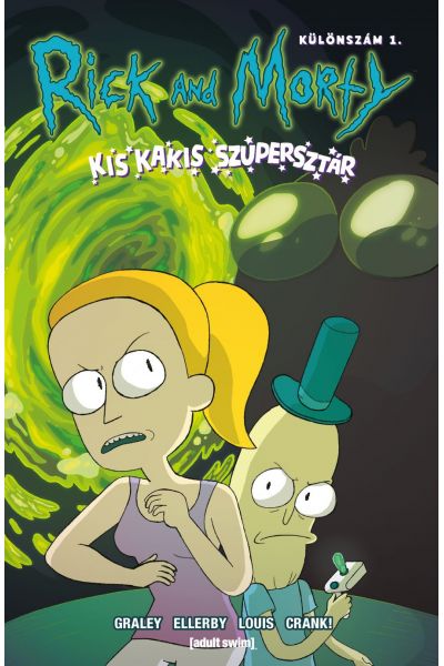 Rick and Morty különszám 1.: Kis kakis szupersztár (képregény)