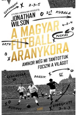 A magyar futball aranykora