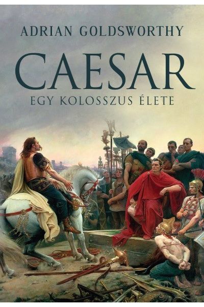 Caesar - Egy kolosszus élete