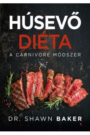 Húsevő diéta - A carnivore módszer