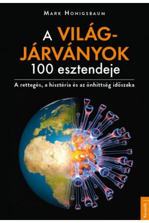 A világjárványok 100 esztendeje